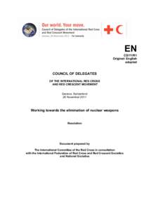 United Nations General Assembly observers / Peace / Nobel Prize / Nuclear Non-Proliferation Treaty / International Committee of the Red Cross / Nuclear proliferation / International Federation of Red Cross and Red Crescent Societies / Weapon of mass destruction / Lebanese Red Cross / International Red Cross and Red Crescent Movement / Nuclear weapons / International relations