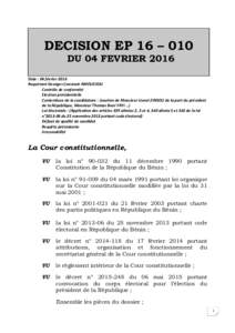 DECISION EP 16 – 010 DU 04 FEVRIER 2016 Date : 04 février 2016 Requérant Georges Constant AMOUSSOU Contrôle de conformité Election présidentielle