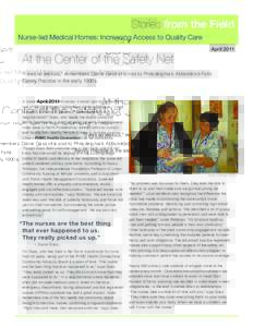 Stories from the Field Nurse-led Medical Homes: Increasing Access to Quality Care April 2011 At the Center of the Safety Net “I was so jealous,” remembers Diane Gass of a visit to Philadelphia’s Abbotsford-Falls