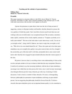 Teaching and the attitude of open-mindedness William Hare Mount St. Vincent University Preamble This paper originated as a keynote address to the B.Ed. class at Mount St. Vincent University, November 16, 2001. I have ret