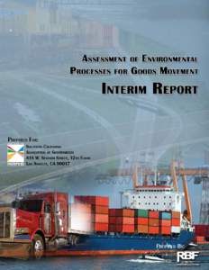 EXECUTIVE SUMMARY  Executive Summary The Assessment of Environmental Processes for Goods Movement was conducted under the direction of the Southern California National Freight Gateway
