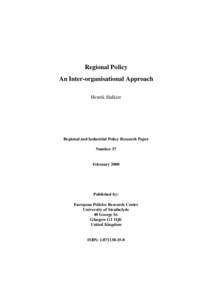 Regional Policy An Inter-organisational Approach Henrik Halkier Regional and Industrial Policy Research Paper Number 37