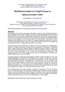Australasian Transport Research Forum 2012 Proceedings[removed]September 2011, Perth, Australia Publication website: http://www.patrec.org/atrf.aspx Modelling the Impact of a Freight Charge on Sydney Container Traffic