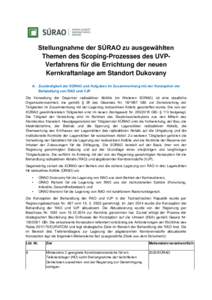 Stellungnahme der SÚRAO zu ausgewählten Themen des Scoping-Prozesses des UVPVerfahrens für die Errichtung der neuen Kernkraftanlage am Standort Dukovany A. Zuständigkeit der SÚRAO und Aufgaben im Zusammenhang mit de