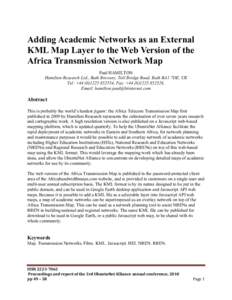 Adding Academic Networks as an External KML Map Layer to the Web Version of the Africa Transmission Network Map Paul HAMILTON Hamilton Research Ltd., Bath Brewery, Toll Bridge Road, Bath BA1 7DE, UK Tel: +[removed]