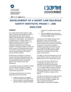 RR 14-10 | April[removed]DEVELOPMENT OF A SHORT LINE RAILROAD SAFETY INSTITUTE: PHASE I – JOB ANALYSIS SUMMARY