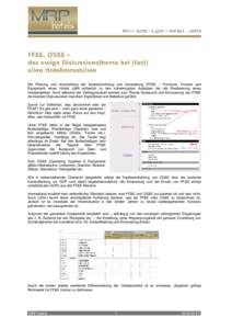 Die Planung und Anschaffung der Inneneinrichtung und Ausstattung (FF&E – Furniture, Fixtures and Equipment) eines Hotels zählt sicherlich zu den schwierigsten Aufgaben bei der Realisierung eines Hotelprojektes. Auch w