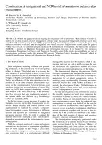 Combination of navigational and VDRbased information to enhance alert management M. Baldauf & K. Benedict Hochschule Wismar, University of Technology, Business and Design, Department of Maritime Studies Warnemünde, Germ