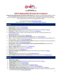 2014 BostonUSA Events At-A-Glance Produced by the Greater Boston Convention & Visitors Bureau, proud partners of the Massachusetts Office of Travel & Tourism, MASSPORT Logan International Airport & CruisePort Boston. Mas