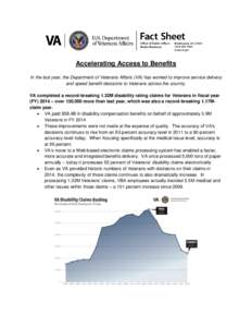 Accelerating Access to Benefits In the last year, the Department of Veterans Affairs (VA) has worked to improve service delivery and speed benefit decisions to Veterans across the country. VA completed a record-breaking 