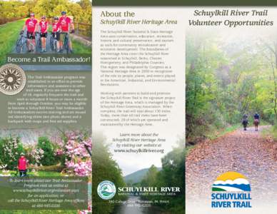 About the  Schuylkill River Heritage Area Become a Trail Ambassador! The Trail Ambassador program was