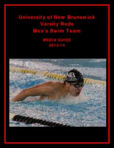 University of New Brunswick Varsity Reds Men’s Swim Team MEDIA GUIDE[removed]