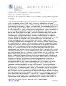 TRANSCRIPT FROM EVENT: Getting Real II DATE: [removed]2011 Section: ClackamasVolunteers.org Volunteer Management System (Burley) >> My name is Gailina Burley. I work for Clackamas County, Oregon. And among other 