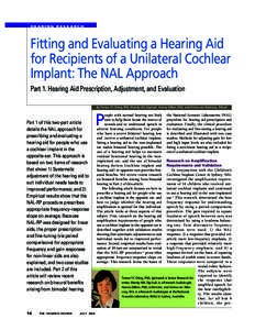 HEARING RESEARCH  Fitting and Evaluating a Hearing Aid for Recipients of a Unilateral Cochlear Implant: The NAL Approach Part 1. Hearing Aid Prescription, Adjustment, and Evaluation