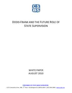 DODD-FRANK AND THE FUTURE ROLE OF STATE SUPERVISION WHITE PAPER AUGUST 2010