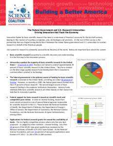 The Federal Government and U.S. Research Universities: Driving Innovation that Fuels the Economy Innovation fueled by basic scientific research has been a cornerstone of America’s economy for the last half-century, lea