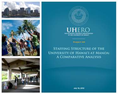 Proj ect UH  Staffing Structure of the University of Hawai‘i at Manoa: A Comparative Analysis