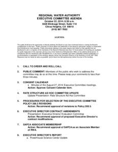 REGIONAL WATER AUTHORITY EXECUTIVE COMMITTEE AGENDA October 22, 2014; 8:30 a.m[removed]Birdcage Street, Suite 110 Citrus Heights, CA[removed]7692