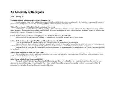 An Assembly of Demigods John Lansing, Jr. Alexander Hamilton to Robert Morris, Albany, August 13, 1782 Lansing is a good young fellow and a good practitioner of the law, but his friends mistook his talents when they made