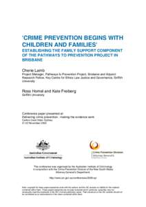 Crime Prevention begins with children and families : establishing the family support component of the pathways to prevention project in Brisbane