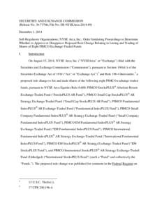 SECURITIES AND EXCHANGE COMMISSION (Release No[removed]; File No. SR-NYSEArca[removed]December 1, 2014 Self-Regulatory Organizations; NYSE Arca, Inc.; Order Instituting Proceedings to Determine Whether to Approve or Di