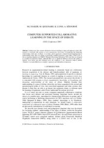 M.J. BAKER, M. QUIGNARD, K. LUND, A. SÉJOURNÉ  COMPUTER-SUPPORTED COLLABORATIVE LEARNING IN THE SPACE OF DEBATE CSCL Conference 2003