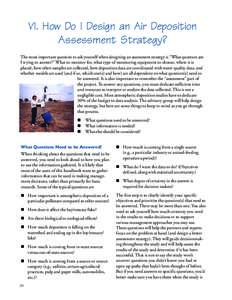 VI. How Do I Design an Air Deposition Assessment Strategy? The most important question to ask yourself when designing an assessment strategy is “What question am I trying to answer?” What to monitor for, what type of