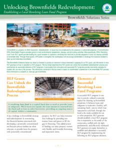 Unlocking Brownfi elds Redevelopment: Establishing a Local Revolving Loan Fund Program (August 2008)