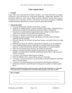 Opis stanowiska wolontariusza duszpasterstwa - Lider Legionu Maryi  Lider Legionu Maryi  Przegląd Legion Maryi jest stowarzyszenie świeckich katolików, które służy Kościołowi na zasadzie wolontariatu, gdzie pr