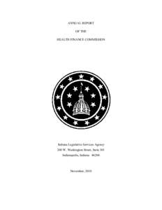 ANNUAL REPORT OF THE HEALTH FINANCE COMMISSION Indiana Legislative Services Agency 200 W. Washington Street, Suite 301