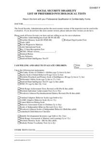 EXHIBIT F  SOCIAL SECURITY DISABILITY LIST OF PREFERRED PSYCHOLOGICAL TESTS Return this form with your Professional Qualification & Confidentiality Forms DOCTOR: