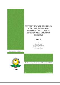 POVERTY ESCAPE ROUTES IN CENTRAL TANZANIA: COPING STRATEGIES IN SINGIDA AND DODOMA REGIONS VOL. I  By