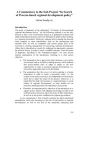 A Commentary to the Sub-Project “In Search of Process-based regional development policy” Göran Sundqvist Introduction The point of departure of the sub-project “In Search of Process-based regional development poli