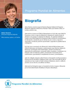 Programa Mundial de Alimentos  Biografía Alzira Ferreira asumió el cargo de Directora Regional Adjunta del Programa Mundial de Alimentos (PMA) de las Naciones Unidas para América Latina y el Caribe en abril de 2013.