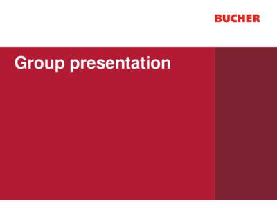 Group presentation  Bucher – since 1807 Kuhn Group