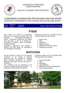 UNIVERSITETI I PRISHTINËS “HASAN PRISHTINA” FAKULTETI I EDUKIMIT FIZIK DHE SPORTIT KONFERENCA SHKENCORE PËR EDUKIM FIZIK DHE SPORT SCIENTIFIC CONFERENCE FOR PHYSICAL EDUCATION AND SPORT