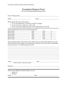 New Mexico Student Union Room Reservation Policy  Exemption Request Form For Use By: Chartered Student Organizations  Name of Organization ___________________________________________________________