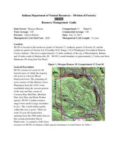 Indiana Department of Natural Resources – Division of Forestry DRAFT Resource Management Guide State Forest: Morgan-Monroe Tract Acreage: 148 Forester: Allison Rubeck