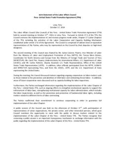 Joint Statement of the Labor Affairs Council Peru- United States Trade Promotion Agreement (TPA) Lima, Peru October 17, 2014 The Labor Affairs Council (the Council) of the Peru - United States Trade Promotion Agreement (