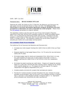 DATE: SEPT. 18, 2014 Production Alert: AB1839 SIGNED INTO LAW  Assembly Bill 1839, the California Film & Television Job Retention and Promotion Act,