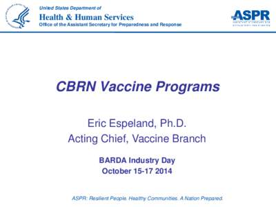 Vaccines / Anthrax / Zoonoses / Vaccination / Anthrax vaccines / Office of the Assistant Secretary for Preparedness and Response / Vaccination schedule / Ebola virus disease / Smallpox vaccine / Biology / Microbiology / Medicine