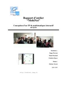 Rapport d’atelier “MobiNet” Conception d’un TP de mathématiques interactif en lycée  Moniteurs :