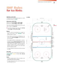 INTERNATIONAL ICE HOCKEY FEDERATION  IIHF Rules for Ice Rinks Ice Rink Width = 2600 to 3000