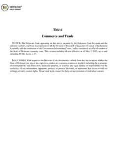 Legislative Council, General Assembly State of Delaware Title 6 Commerce and Trade