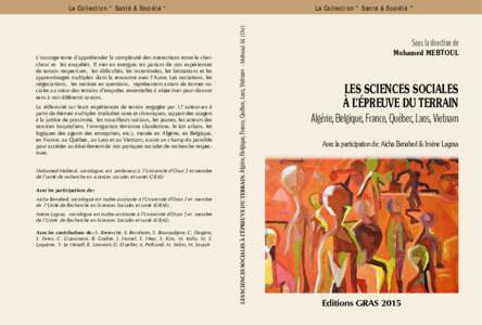 L’ouvrage tente d’appréhender la complexité des interactions entre le chercheur et les enquêtés. Il met en exergue, en partant de nos expériences de terrain respectives, les difficultés, les incertitudes, les h