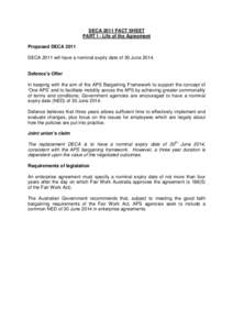 DECA 2011 FACT SHEET PART I - Life of the Agreement Proposed DECA 2011 DECA 2011 will have a nominal expiry date of 30 June[removed]Defence’s Offer