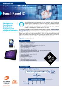 MOBILE SYSTEM  Touch Panel IC Total Capacitive Touch Solution: Cost-effective,