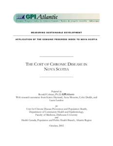 MEASURING SUSTAINABLE DEVELOPMENT APPLICATION OF THE GENUINE PROGRESS INDEX TO NOVA SCOTIA THE COST OF CHRONIC DISEASE IN NOVA SCOTIA