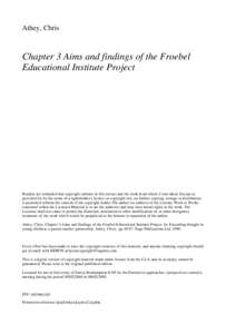 Athey, Chris  Chapter 3 Aims and findings of the Froebel Educational Institute Project  Readers are reminded that copyright subsists in this extract and the work from which it was taken. Except as