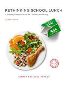 RETHINKING SCHOOL LUNCH A  planning  framework  from  the  Center  for  Ecoliteracy S ECO N D EDI TION 9,=0
